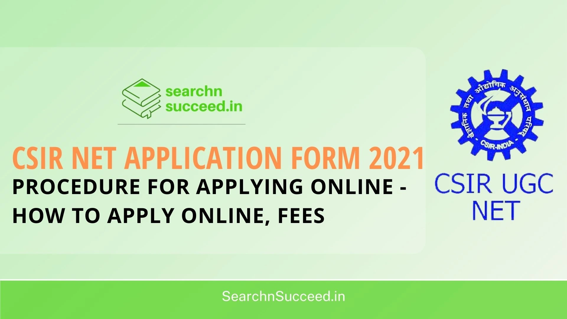 CSIR NET Application Form 2021 - Procedure for applying online - How to Apply Online, Fees