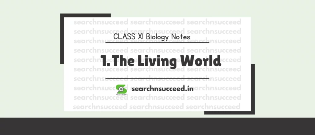 1. The Living World - Class 11 Biology Notes
