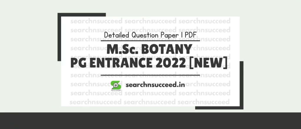 M.Sc. BOTANY PG ENTRANCE 2022 [NEW] - Question Paper PDF with Detailed Key Answers
